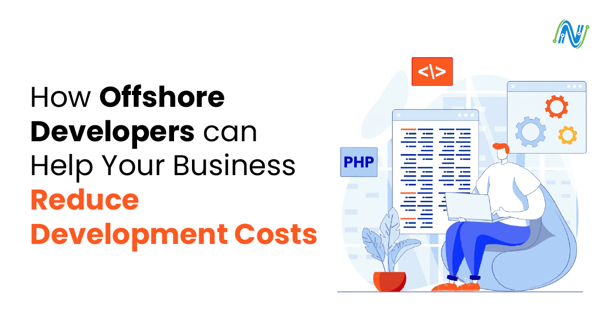 How Offshore Developers can Help Your Business Reduce Development Costs