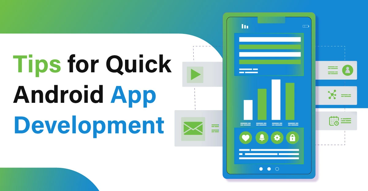 Tips for Quick Android App Development