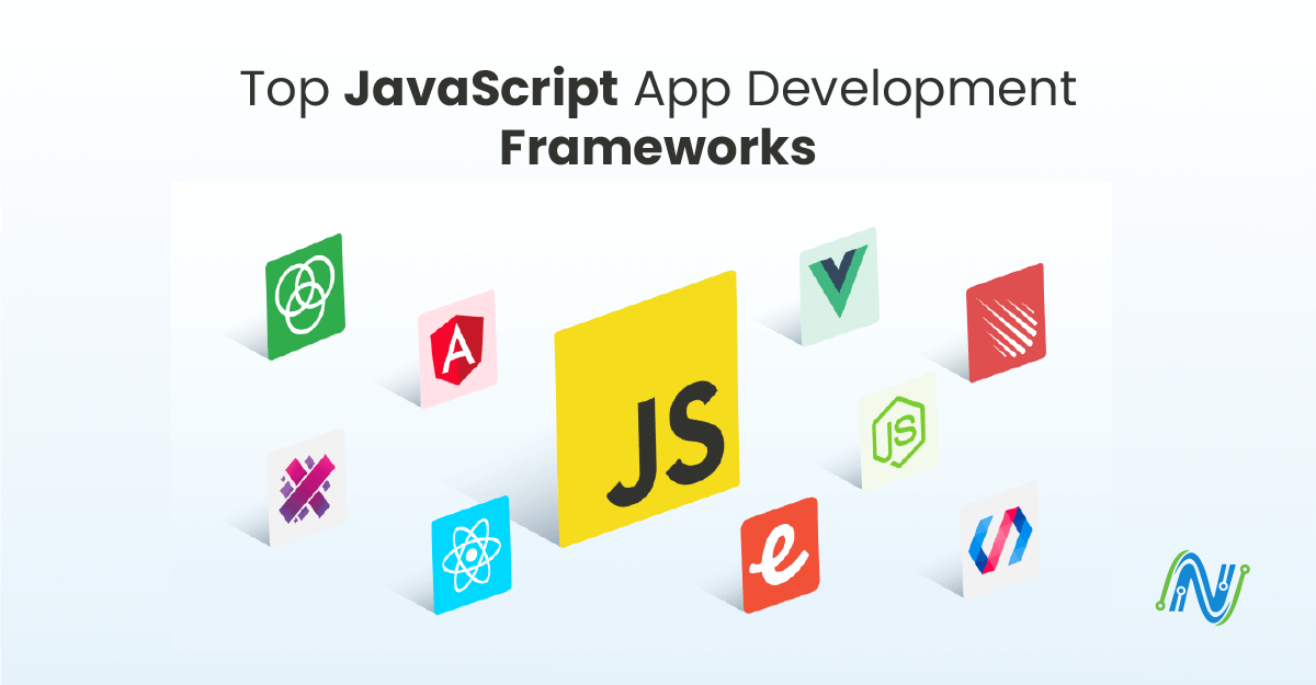 Top JavaScript App Development Frameworks