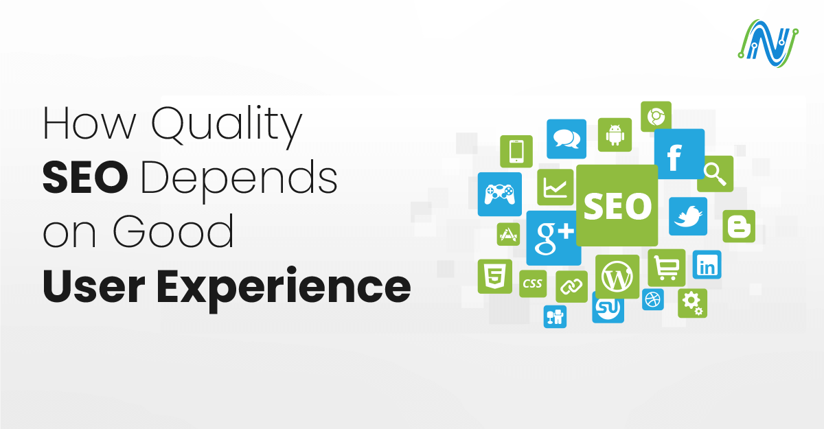 How Quality SEO Depends on Good User Experience?