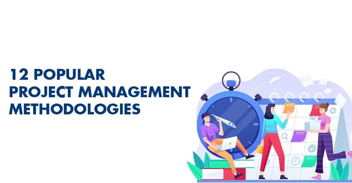12 Popular Project Management Methodologies