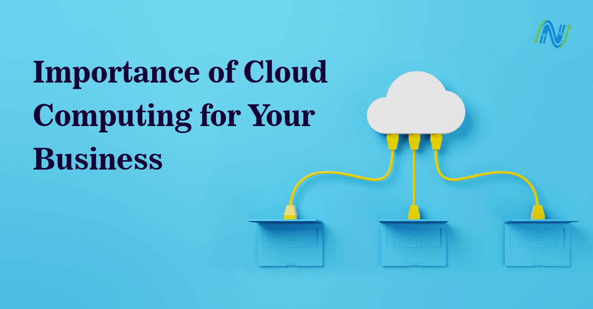 Importance of Cloud Computing for Your Business